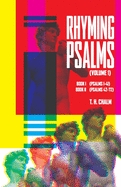 Rhyming Psalms - Volume 1: Book I (1-41) & Book II (42-72)