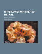 Rhys Lewis, Minister of Bethel: An Autobiography