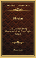 Rhythm: As a Distinguishing Characteristic of Prose Style (1907)