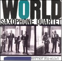 Rhythm & Blues - World Saxophone Quartet