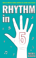 Rhythm in 5: Quick & Effective Rhythm Activities for Private Music Lessons
