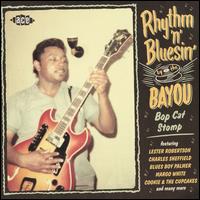 Rhythm 'n' Bluesin' by the Bayou: Bop Cat Stomp - Various Artists