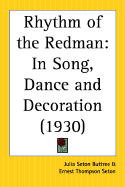 Rhythm of the Redman: In Song, Dance and Decoration