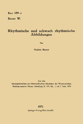 Rhythmische und schwach rhythmische Abbildungen - Bauer, Walter