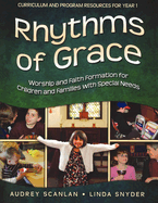 Rhythms of Grace Year 1: Worship and Faith Formation for Children and Families with Special Needs