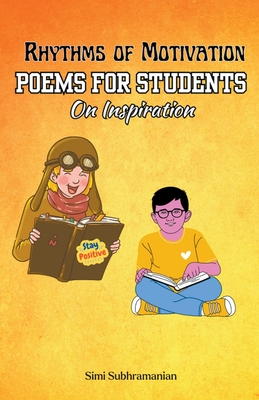 Rhythms of Motivation: Poems for students on inspiration - Subhramanian, Simi