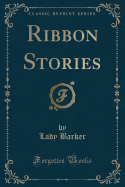 Ribbon Stories (Classic Reprint)