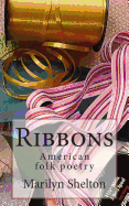 Ribbons: American Folk Poetry