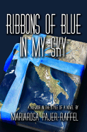 Ribbons of Blue in My Sky: A Memoir in the Style of a Novel
