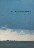 Ribe Excavations 1970-76: v. 1