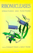 Ribonucleases: Structures and Functions - D'Alessio, Giuseppe (Editor), and Riordan, James F (Editor)