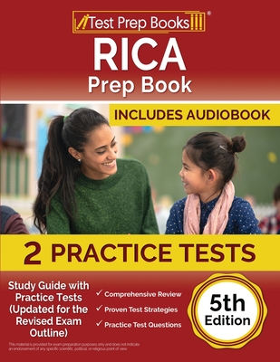 RICA Prep Book 2023-2024: Study Guide with 2 Practice Tests (Updated for the Revised Exam Outline) [5th Edition] - Rueda, Joshua