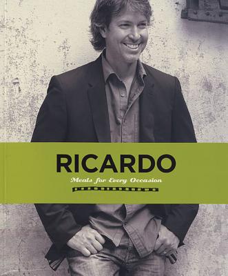 Ricardo: Meals for Every Occasion - Larrivee, Ricardo