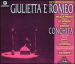 Riccardo Zandonai: Giulietta e Romeo; Conchita - Alfonso Marchica (vocals); Angelo Loforese (vocals); Antonietta Mazza Medici (vocals); Armando Benzi (vocals);...