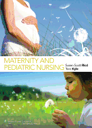 Ricci &Amp: Kyle: Maternity and Pediatric Nursing and Study Guide That Accompanies the Text