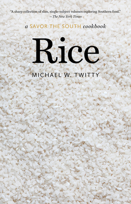 Rice: A Savor the South Cookbook - Twitty, Michael W