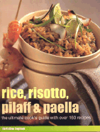 Rice, Risotto, Pilaff, and Paella