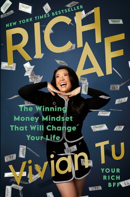 Rich AF: The Winning Money Mindset That Will Change Your Life - Tu, Vivian