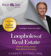 Rich Dad Advisors: Loopholes of Real Estate: Secrets of Successful Real Estate Investing