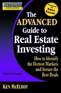 Rich Dad's Advisors - The Advanced Guide to Real Estate Investing: How to Identify the Hottest Markets and Secure the Best Deals - McElroy, Ken