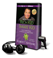 Rich Dad's Rich Kid Smart Kid - Kiyosaki, Robert T, and Wheeler, Tim (Read by)