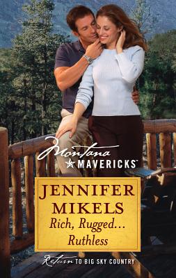 Rich, Rugged...Ruthless - Mikels, Jennifer