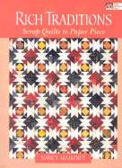 Rich Traditions: Scrap Quilts to Paper Piece - Mahoney, Nancy