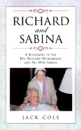 Richard and Sabina: A Biography of the REV. Richard Wurmbrand and His Wife Sabina