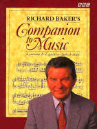 Richard Baker's Companion to Music - Baker, Richard