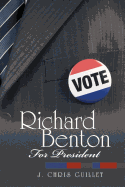 Richard Benton for President