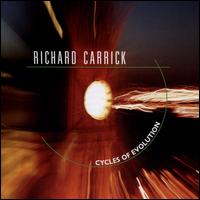 Richard Carrick: Cycles of Evolution - Dz4 Wind Quartet; Either Or; Ensemble Son; Hotel Elefant; Richard Carrick (piano); Toomai String Quintet;...