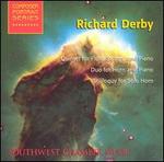 Richard Derby: Quintet for Flute, Strings and Piano; Duo for Horn and Piano; Soliloquy for Solo Horn
