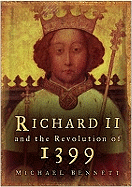 Richard II and the Revolution of 1399