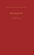 Richard II: Shakespeare: The Critical Tradition, Volume 9