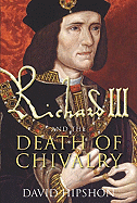 Richard III and the Death of Chivalry
