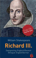 Richard III. Shakespeare. Zweisprachig: Englisch / Deutsch. Bilingual: English / German