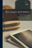 Richard Jefferies: A Study