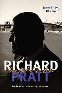 Richard Pratt: One Out of the Box: The Secrets of an Australian Billionaire