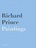 Richard Prince: Paintings-Photographs - Prince, Richard, and Burgi, Bernhard Mendes (Editor), and Ruf, Beatrix (Editor)