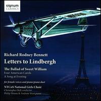 Richard Rodney Bennett: Letters to Lindbergh - Andrew West (piano); Philip Moore (piano); National Youth Choir of Scotland National Girls Choir (girl's choir);...