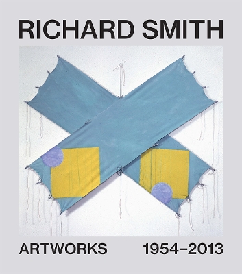 Richard Smith: Artworks 1954-2013 - Harrison, Martin (Editor), and Stephens, Chris (Text by), and Mello, David Alan (Text by)