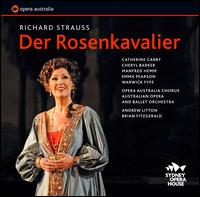 Richard Strauss: Der Rosenkavalier - Andrew Brunsdon (vocals); Catherine Carby (vocals); Cheryl Barker (vocals); Chloris Bath (vocals); Dean Bassett (vocals);...