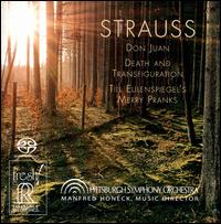 Richard Strauss: Don Juan; Death and Transfiguration; Till Eulenspiegel's Merry Pranks - Pittsburgh Symphony Orchestra; Manfred Honeck (conductor)