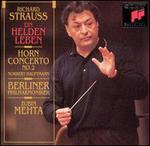 Richard Strauss: Ein Helden Leben; Horn Concerto No. 2 - Daniel Stabrawa (violin); Norbert Hauptmann (horn); Berlin Philharmonic Orchestra; Zubin Mehta (conductor)