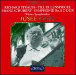 Richard Strauss: Till Eulenspiegel; Franz Schubert: Symphonie No. 8
