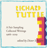Richard Tuttle: A Fair Sampling: Collected Writings 1965-2019