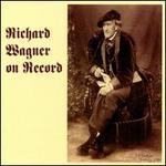 Richard Wagner on Record