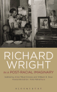 Richard Wright in a Post-Racial Imaginary