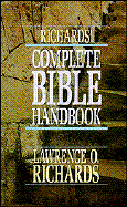 Richard's Complete Bible Handbook - Richards, Lawrence O., Dr.