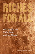Riches for All: The California Gold Rush and the World